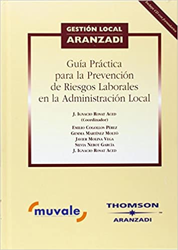 Guía práctica para la prevención de Riesgos Laborales en la Administración Local. 9788481935844