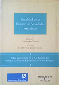 Fiscalidad de la escisión de sociedades anónimas. 9788483550601