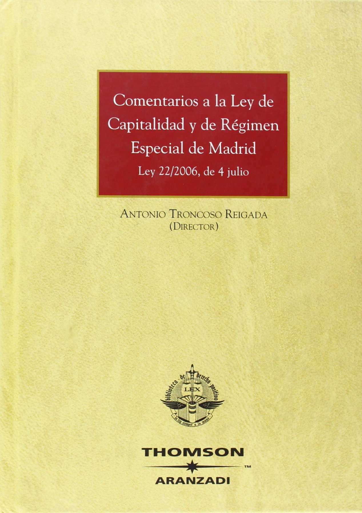 Comentarios a la Ley de capitalidad y Régimen Especial de Madrid. 9788483551769