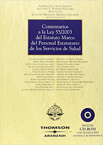 Comentarios a la Ley 55/2003 del Estatuto Marco del Profesional Estatuario de los Servicios de Salud. 9788497676908