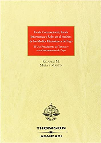 Estafa convencional, estafa informática y robo en el ámbito de los medios electrónicos de pago. 9788497677912