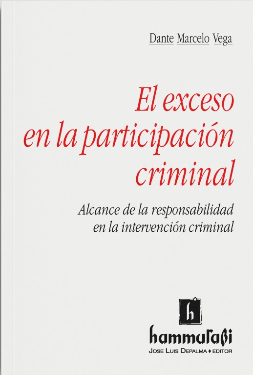 El exceso en la participación criminal. 9789507411342