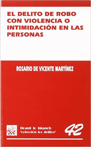 El delito de robo con violencia o intimidación en las personas