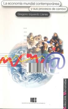 La economía mundial contemporánea y sus procesos de cambio