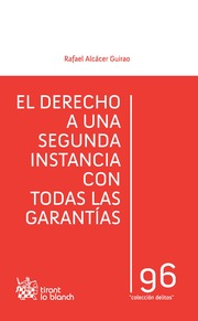 El derecho a una segunda instancia con todas las garantías