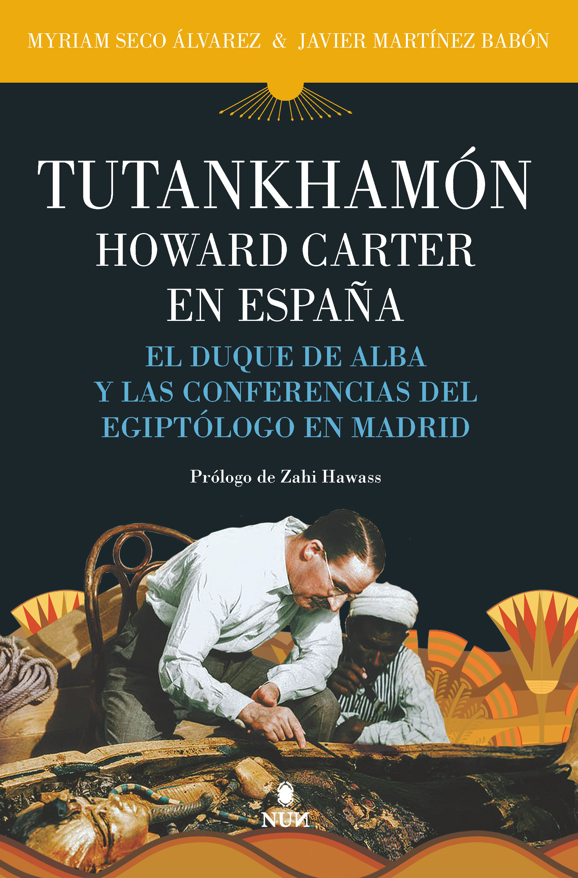 Tutankhamón. Howard Carter en España. 9788411310345