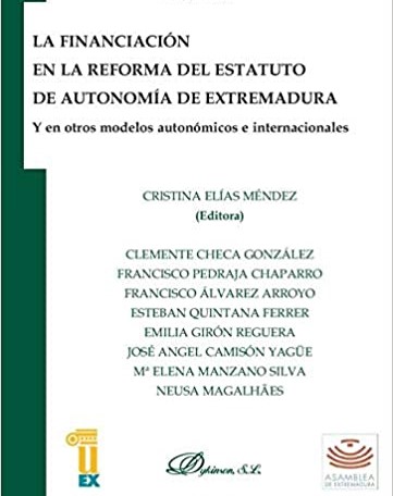 La financiación en la reforma del estatuto de autonomía de Extremadura. 9788498492934