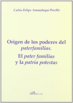 Orígen de los poderes del paterfamilias. 9788498494297