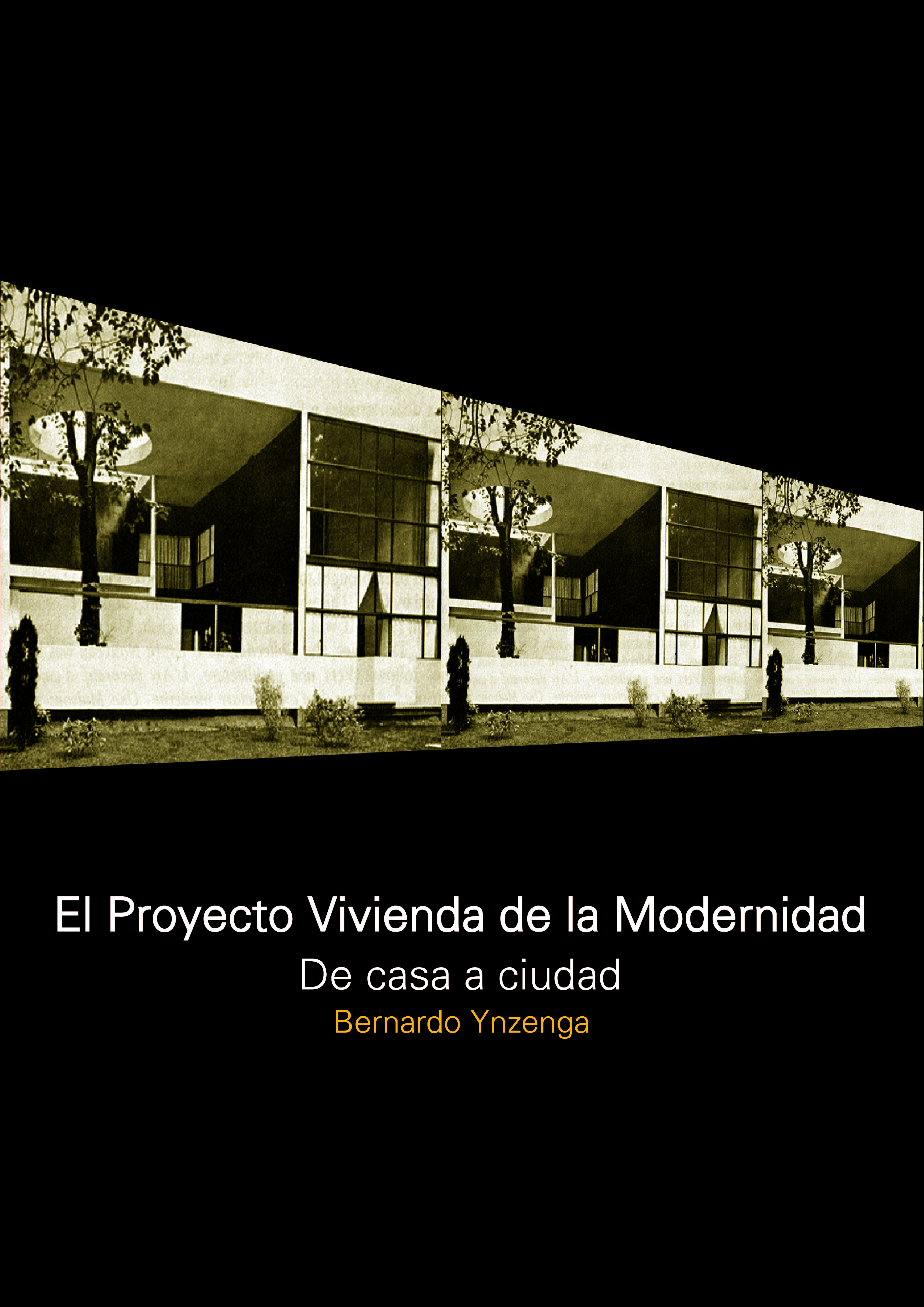 El Proyecto Vivienda de la Modernidad