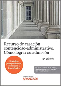 Recurso de casación contencioso-administrativo. Cómo lograr su admisión