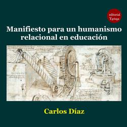 Manifiesto para un humanismo relacional en educación. 9788417666620