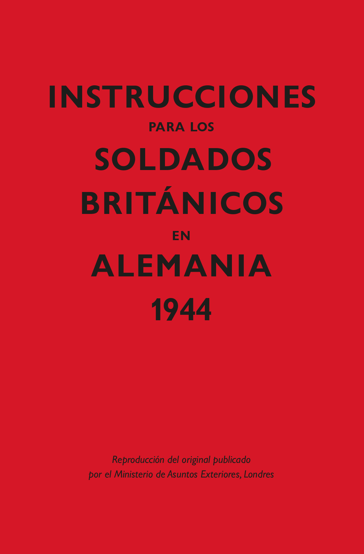 Instrucciones para los soldados británicos en Alemania, 1944. 9788418345357