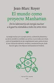El mundo como proyecto Manhattan. 9788412538618
