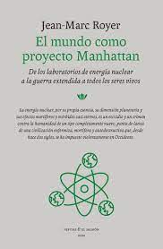 El mundo como proyecto Manhattan. 9788412538618