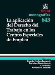 La aplicación del Derecho del trabajo en los centros especiales de empleo. 9788498765380