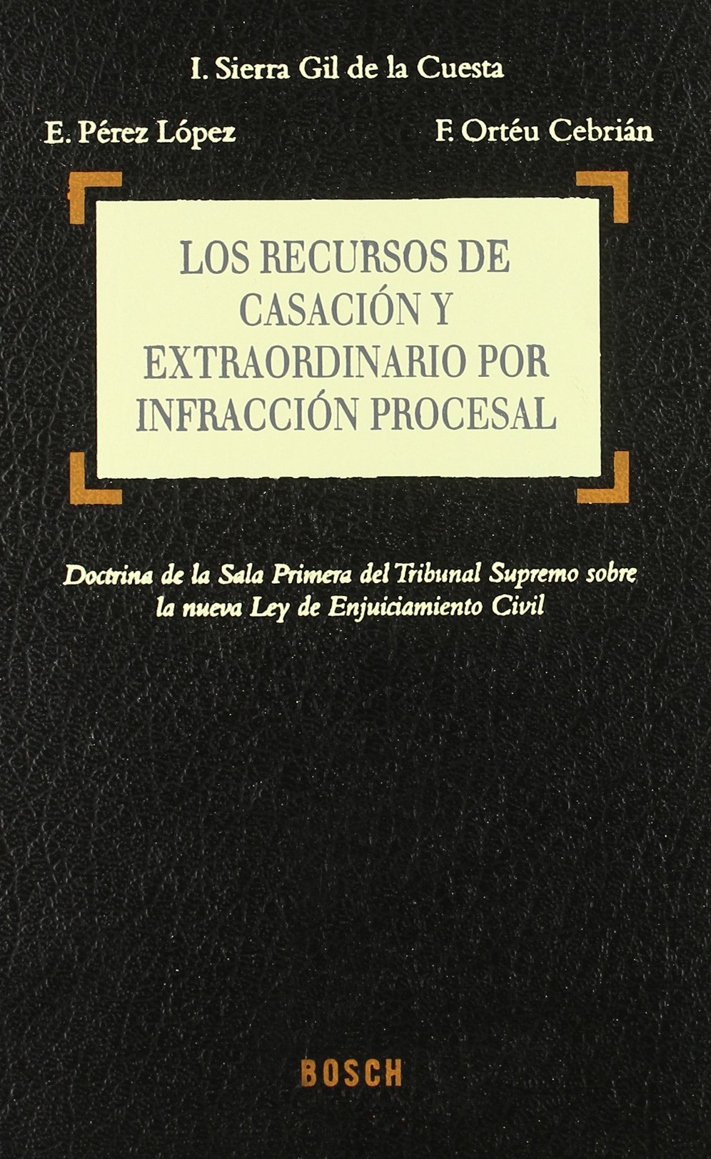 Los recursos de casación y extraordinario por infracción procesal. 9788476769560