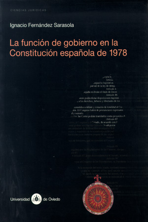 La función de gobierno en la Constitución Española de 1978. 9788483173572