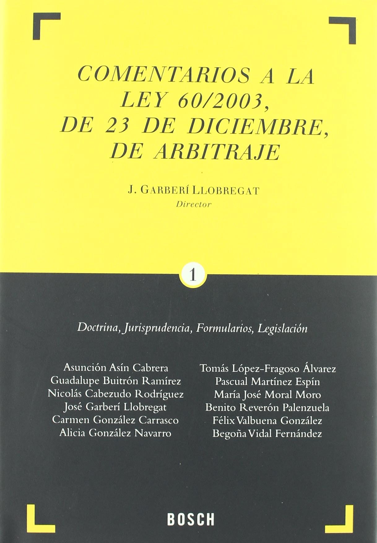 Comentarios a la Ley 60/2003, de 23 de diciembre, de arbitraje. 9788497900560
