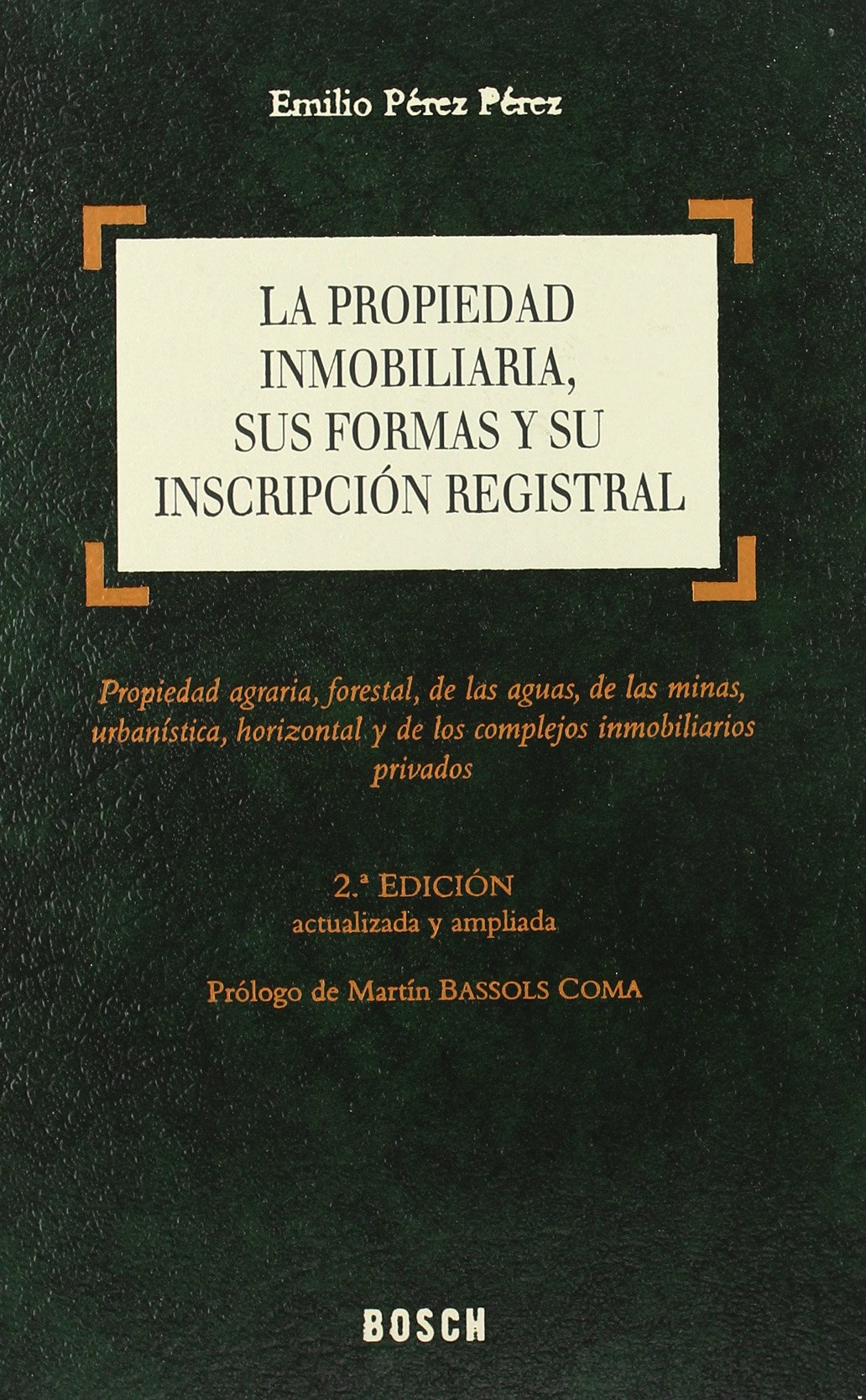 La propiedad inmobiliaria, sus formas y su inscripción registral