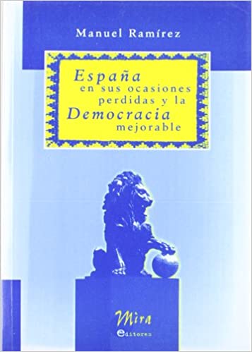 España en sus ocasiones perdidas y la democracia mejorable. 9788489859784