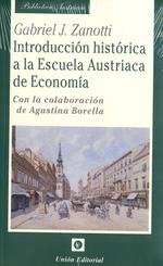 Introducción histórica a la Escuela Austriaca de Economía. 9788472098817