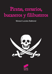 Piratas, corsarios, bucaneros y filibusteros. 9788497563208