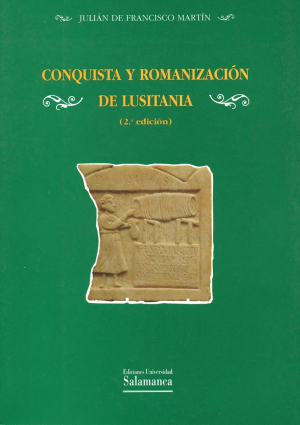 Conquista y romanizacion de Lusitania. 9788474818369