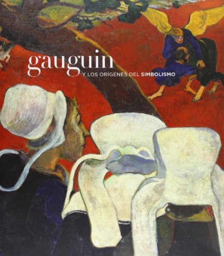 Gauguin y los orígenes del simbolismo. 9788486763862