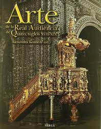 Arte de la Real Audiencia de Quito s.XVIII Y XIX. 9788489569836