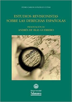 Estudios revisionistas sobre las derechas españolas. 9788490125892