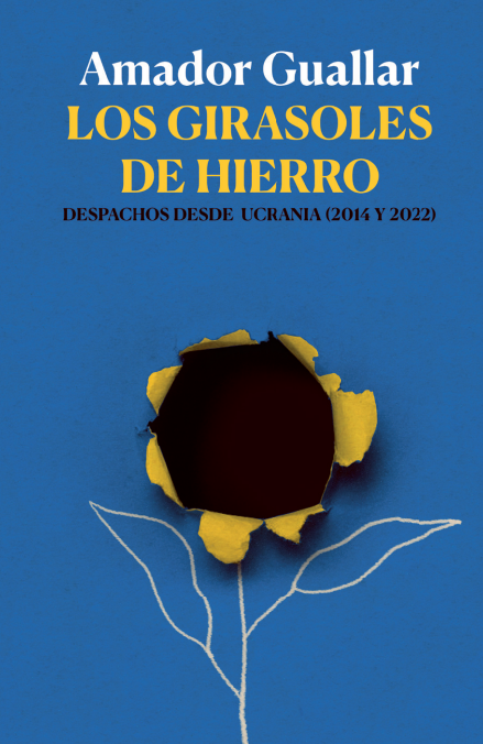 Los girasoles de hierro. 9788412543520