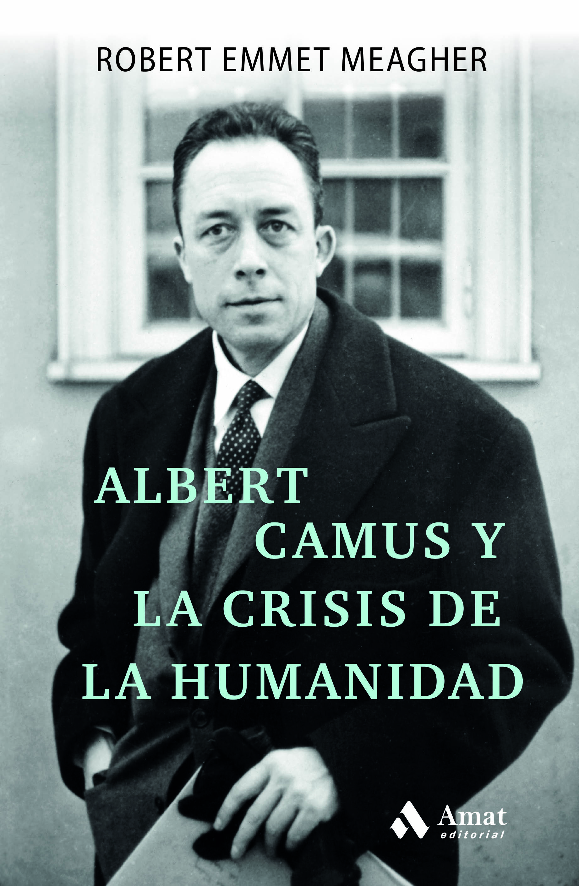 Albert Camus y la crisis de la humanidad. 9788497355193