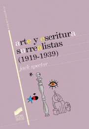 Arte y escritura surrealistas (1919-1939). 9788497560610