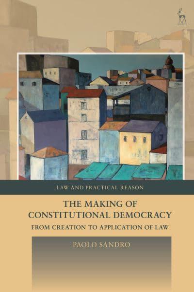  The making of constitutional democracy. 9781509905225