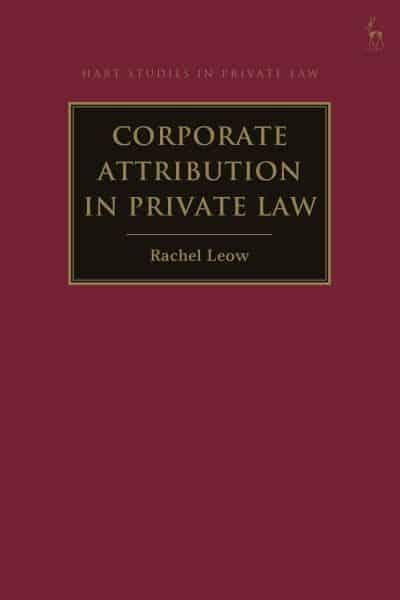 Corporate attribution in private law . 9781509941353