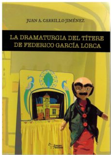 La dramaturgia del títere de Federico García Lorca. 9788419128201