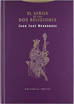 El señor de las dos religiones. 9788481647716