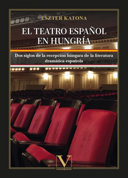 El teatro español en Hungría. 9788413377728