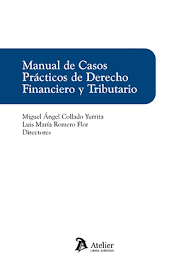 Manual de casos prácticos de Derecho financiero y tributario. 9788418780400