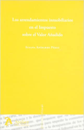 Los arrendamientos inmobiliarios en el Impuesto sobre el Valor Añadido