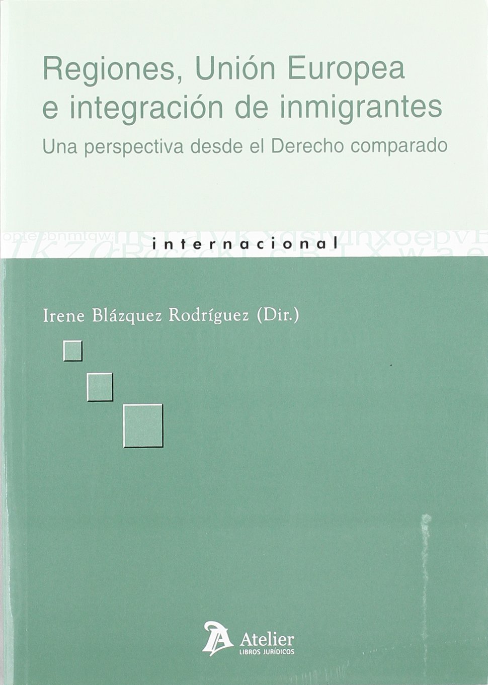 Regiones, Unión Europea e integración de inmigrantes. 9788496758766