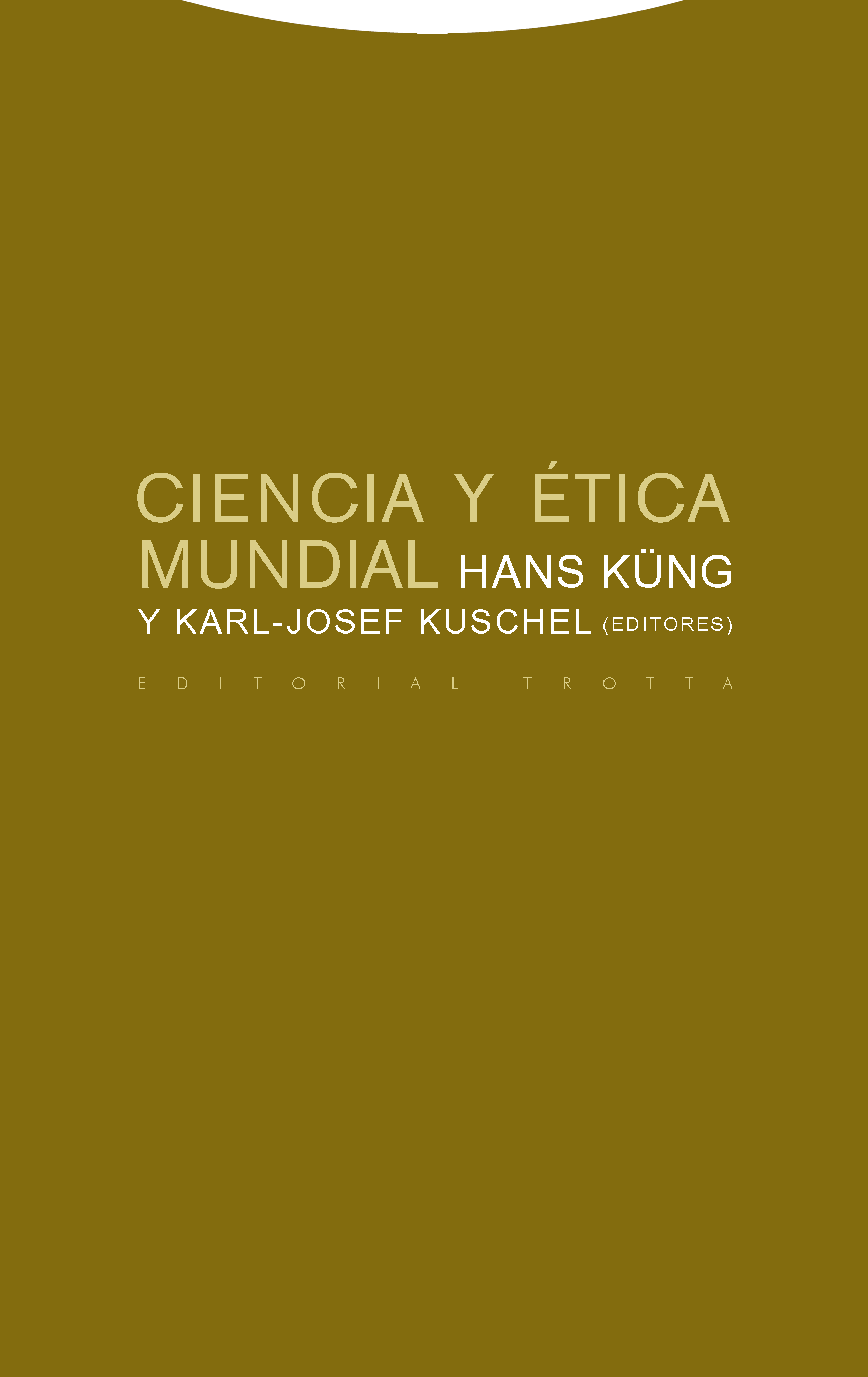 Ciencia y ética mundial. 9788481648010