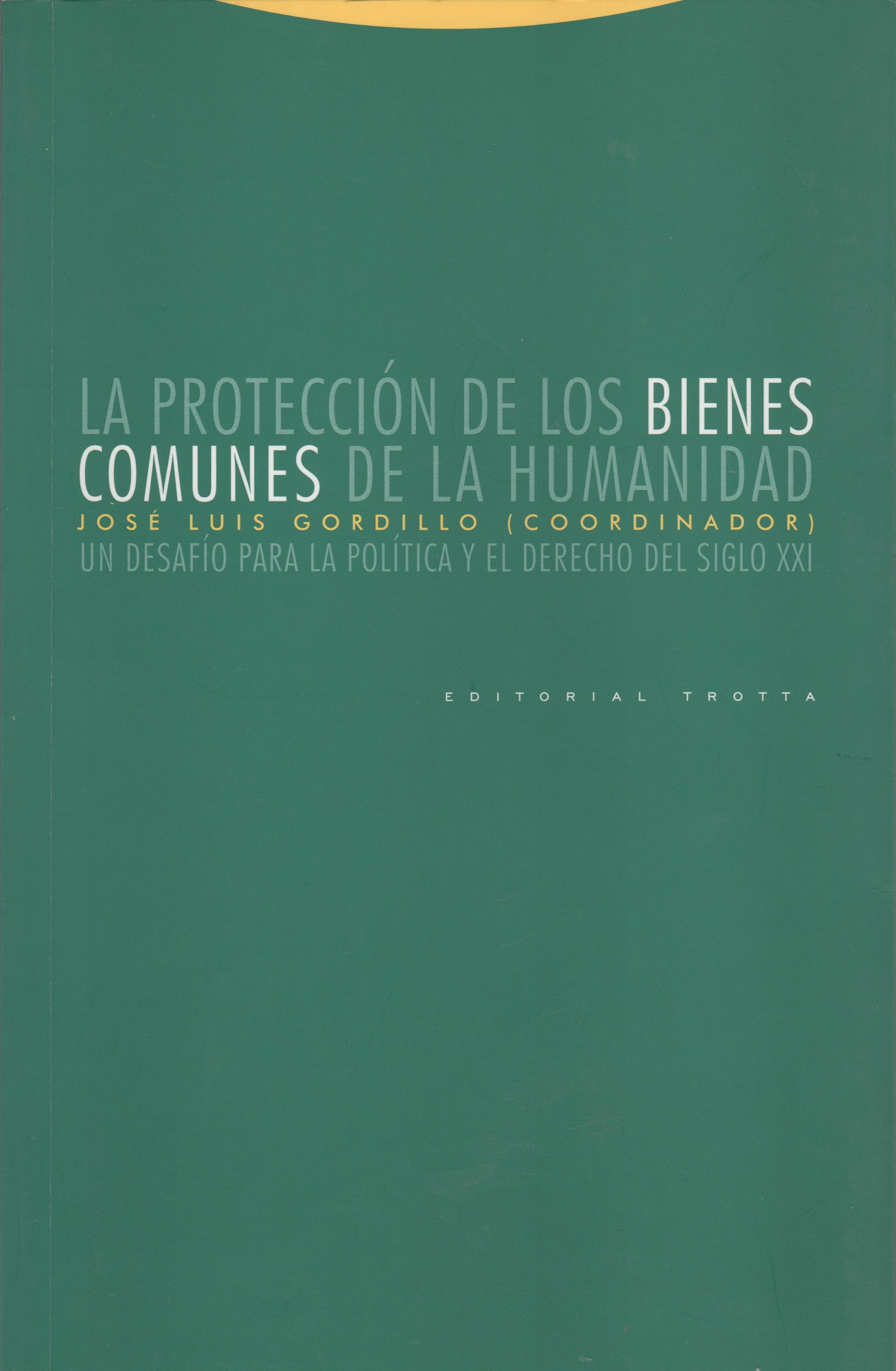 La protección de los bienes comunes de la Humanidad. 9788481648201