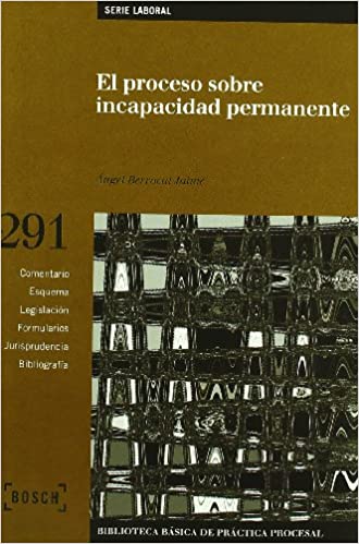 El proceso sobre incapacidad permanente. 9788497905060