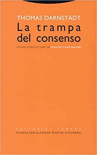 La trampa del consenso. 9788481647693