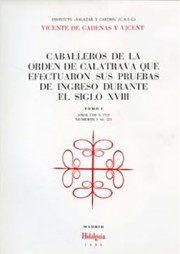 Caballeros de la Orden de Calatrava que efectuaron sus pruebas de ingreso en el siglo XIX. 9788400034986