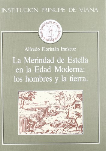 La merindad de Estella en la Edad Moderna. 9788423505739