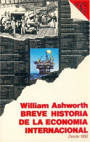 Breve historia de la economia internacional, desde 1850