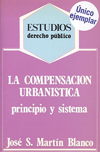 La compensación urbanística. 9788470884160