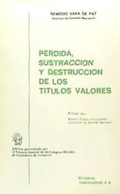 Pérdida, sustracción y destrucción de los títulos valores